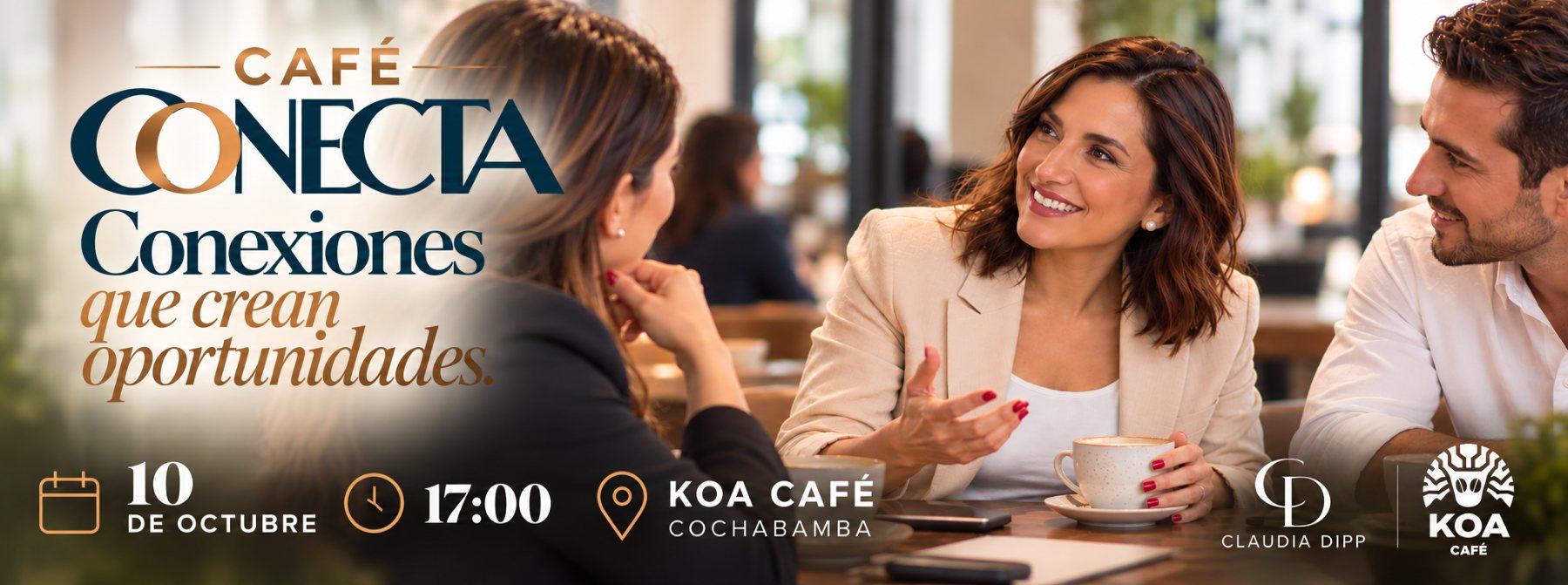 Café Conecta — Conexiones que crean oportunidades. 10 de octubre, 17:00, KOA Café, Cochabamba